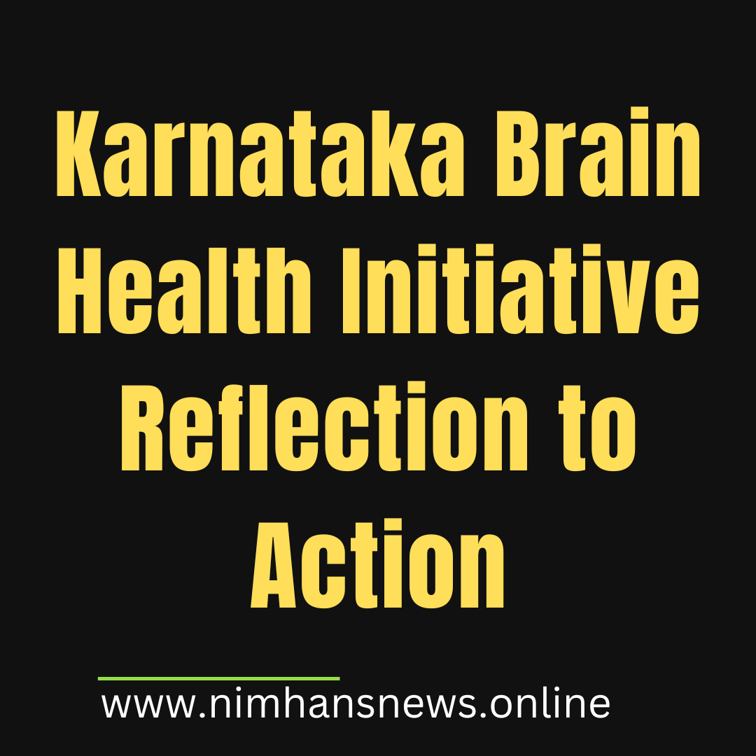 Karnataka Brain Health Initiative Reflection to Action