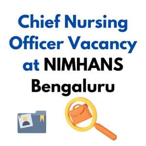 Chief Nursing Officer Vacancy at NIMHANS Bengaluru