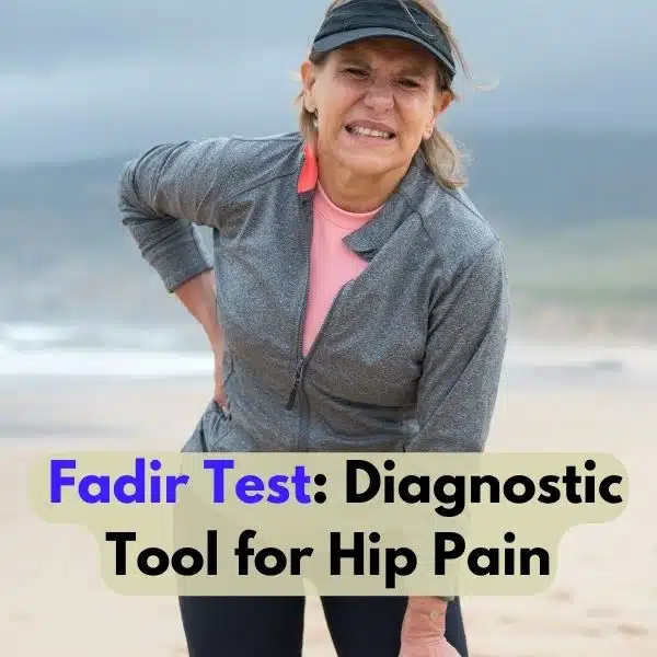 Fadir Test: Diagnostic Tool for Hip Joint
