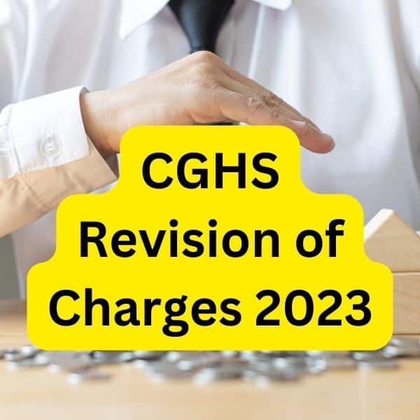 CGHS Revision of Charges 2023