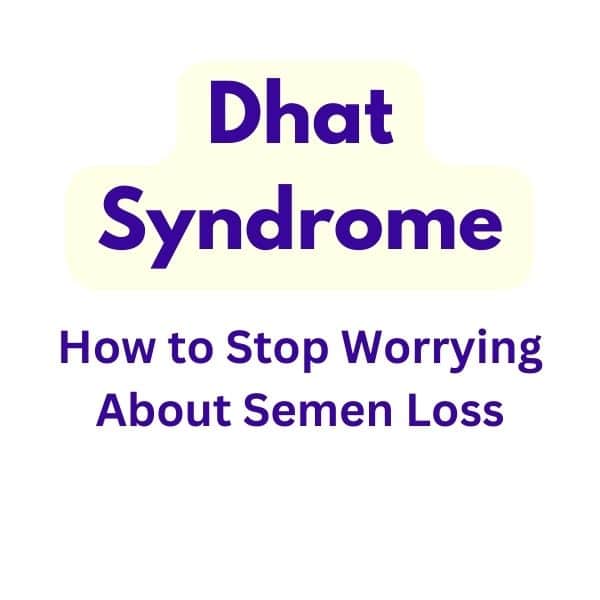 Dhat Syndrome
