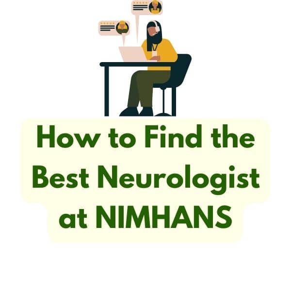 How to Find the Best Neurologist at NIMHANS