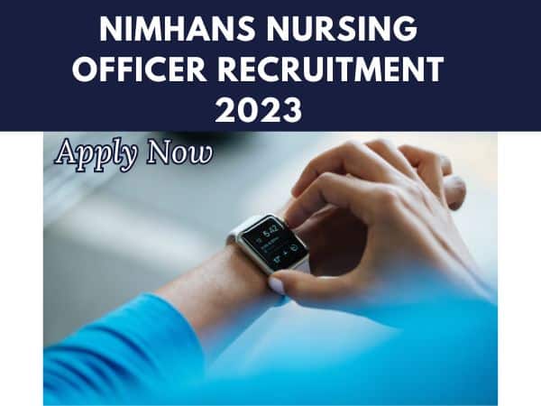 Nimhans Nursing Officer RECRUITMENT 2023