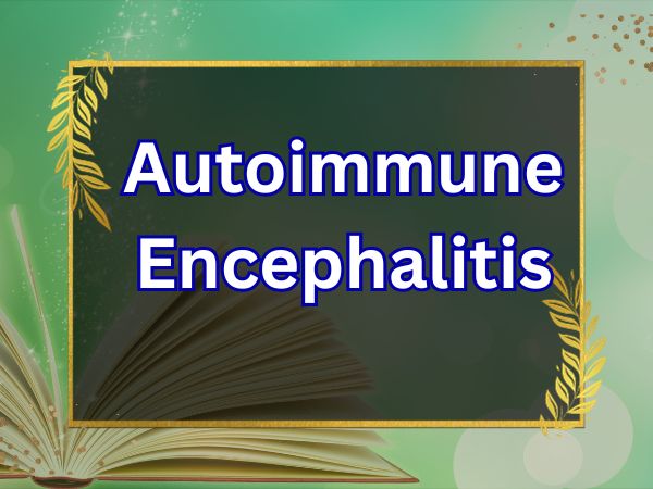 Autoimmune Encephalitis